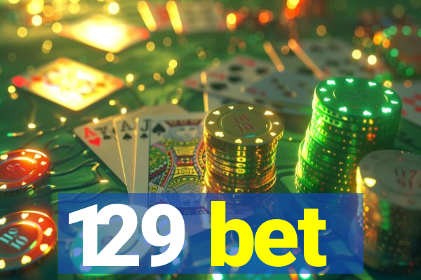 129 bet